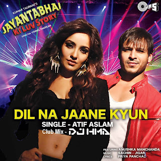 Dil Na Jaane Kyun (Atif Aslam OST. JBKLS) - Club Mix (DJ HMA)