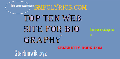 Top 10 famous biography websites list
