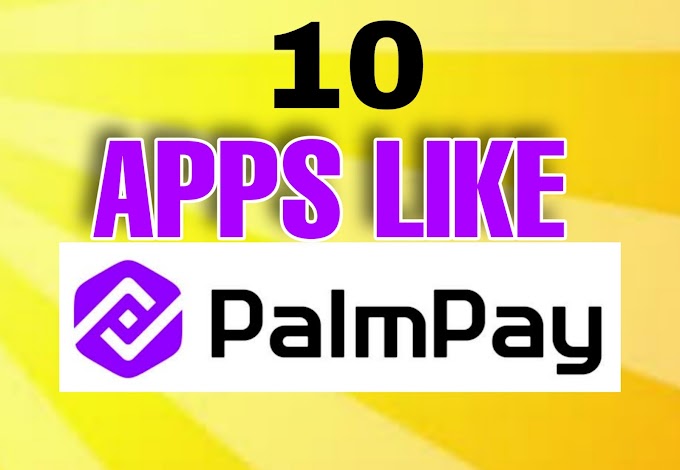 10 App like Palmpay | The best Palmpay alternatives