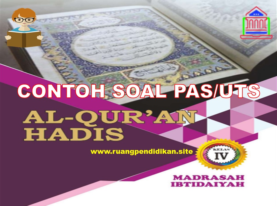 Soal PAS/UAS Qur'an Hadis  Kelas 4 SD/MI Semester 1