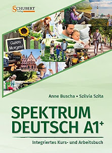 Spektrum Deutsch A1+: Integriertes Kurs- und Arbeitsbuch für Deutsch als Fremdsprache: Kurs- und Ubungsbuch A1+ mit CDs (2)