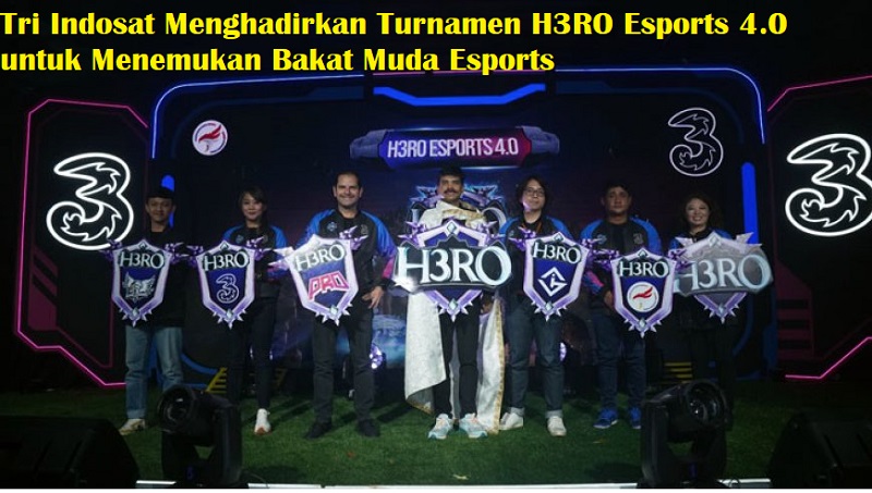 Tri Indosat Menghadirkan Turnamen H3RO Esports 4.0 untuk Menemukan Bakat Muda Esports