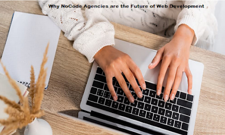 Why NoCode Agencies are the Future of Web Development