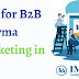 Tips for B2B Pharma Marketing in 2023