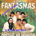 LOS FANTASMAS - APARECEN LOS FANTASMAS - 1994