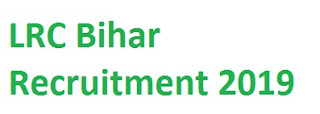 LRC Bihar Recruitment 2019-www.lrc.bih.nic.in 6875 Amin, Clerk, Assistant Jobs Download Online Application Form