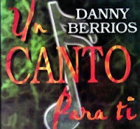 Danny Berrios - Un Canto Para Ti 1983