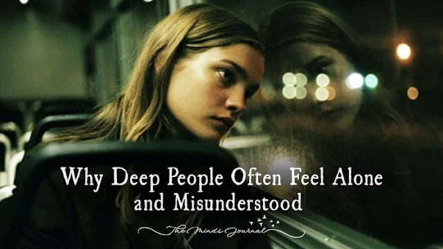 Why Deep People Feel Lonely And Misunderstood 