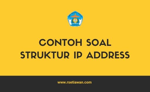 Contoh soal Struktur IP address