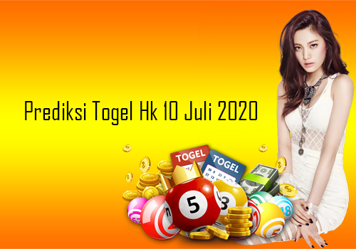 Prediksi Syair Togel Hongkong 10 Juli 2020