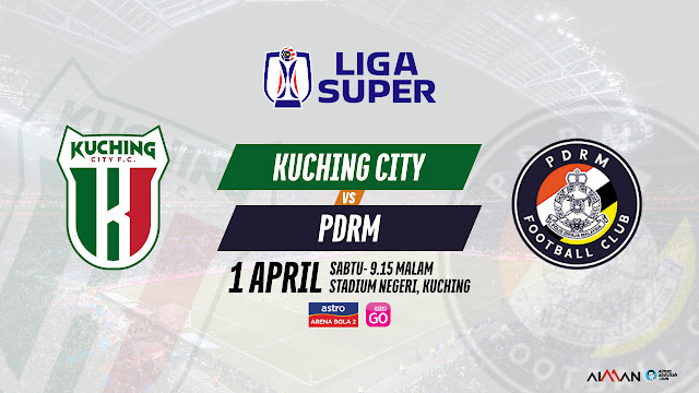 Siaran Langsung Live Kuching City vs PDRM Liga Super 2023