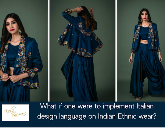 What if one were to implement Italian design language on Indian Ethnic wear?