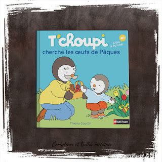 T'choupi cherche les œufs de Pâques, livre pour enfant sur la chasse aux oeufs en chocolat, de Thierry Courtin, Edition Nathan