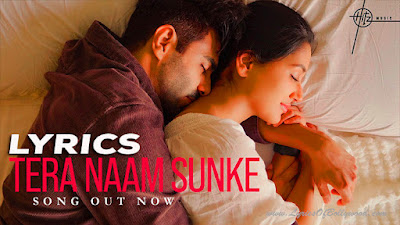 Tera Naam Sunke Song Lyrics | Aparshakti Khurana | Nirmaan | Nikita Dutta | Siddharth Bhavsar
