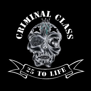 CRIMINAL CLASS - 25 To Life