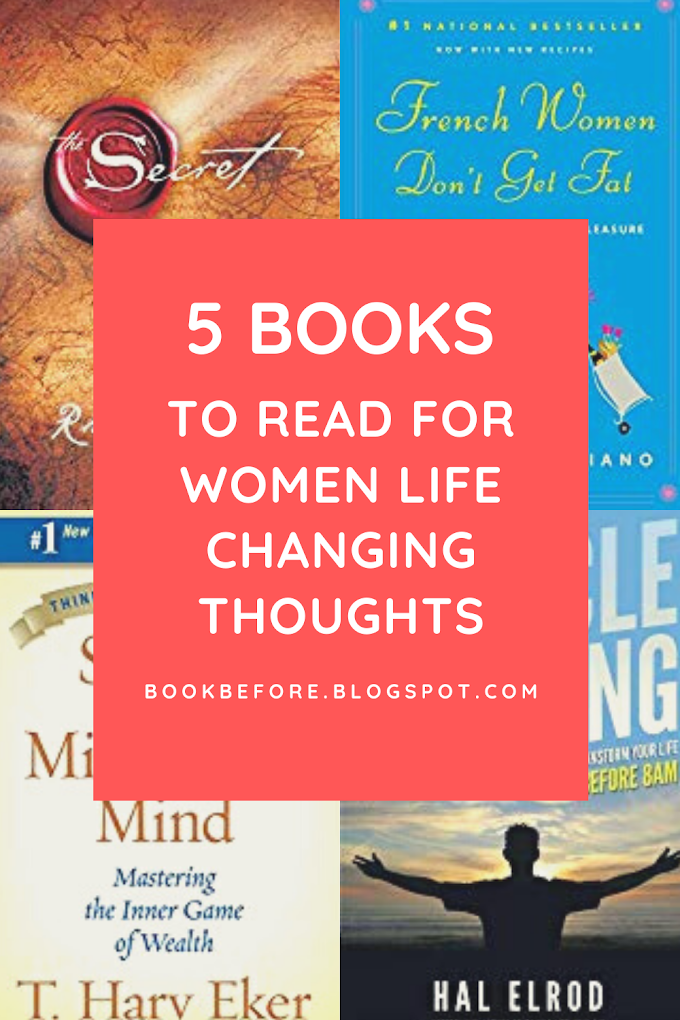 5 Books To Read For Women Life Changing Thoughts