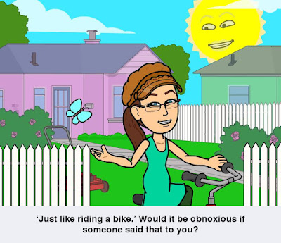 Cartoon image of Cynthia M. Parkhill's Bitstrips avatar riding a bicycle on a residential street, rendered in bright pastels with a smiling sun and fluttering butterfly to suggest an idealized setting. The caption reads, 'Just like riding a bike.' Would it be obnoxious if someone said that to you?