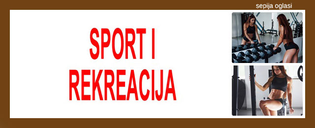 SPORT I REKREACIJA SEPIJA OGLASI - 18.