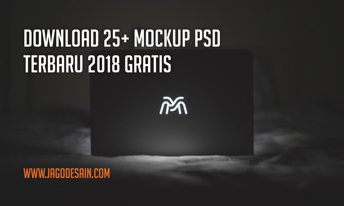 Banyak sekali freebie dan mockup terbaru pada tahun ini Download 25+ Mockup PSD 2018 Terbaru Gratis
