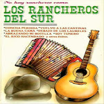 los rancheros del sur no hay rancheros como