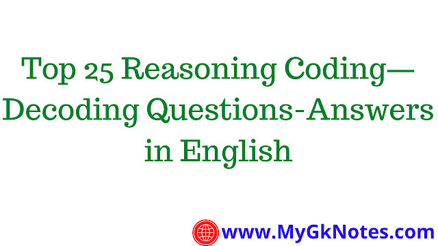 Top 25 Reasoning Coding—Decoding Questions-Answers in English