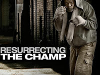 Watch Resurrecting the Champ 2007 Full Movie With English Subtitles