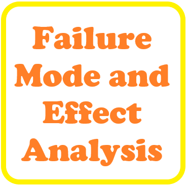 Failure Mode and Effect Analysis