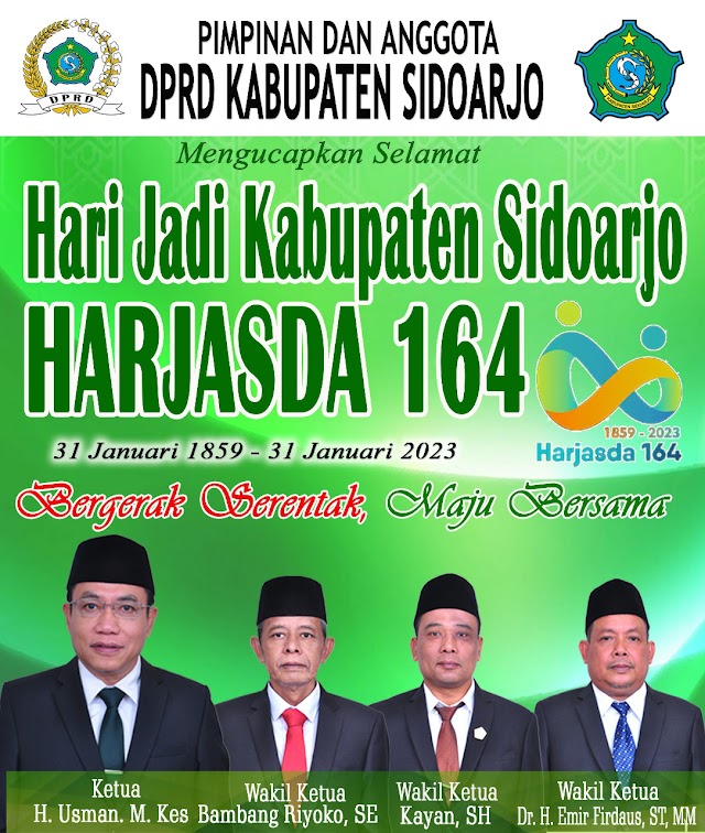 Pimpinan dan Anggota DPRD Sidoarjo Mengucapkan Selamat Hari Jadi Kabupaten Sidoarjo Ke - 164
