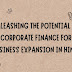 Business Expansion के लिए Corporate Finance की क्षमता को उजागर करना