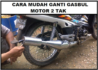 Cara Mengganti Gasbul Motor 2 Tak (Suara Biar Kemrincing)