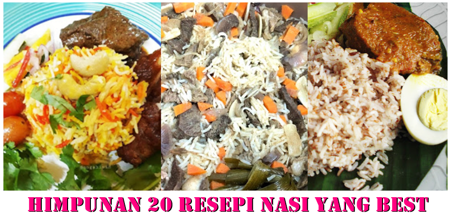 20 Himpunan Resepi Nasi Yang Best Untuk Menu Harian, Bulan 