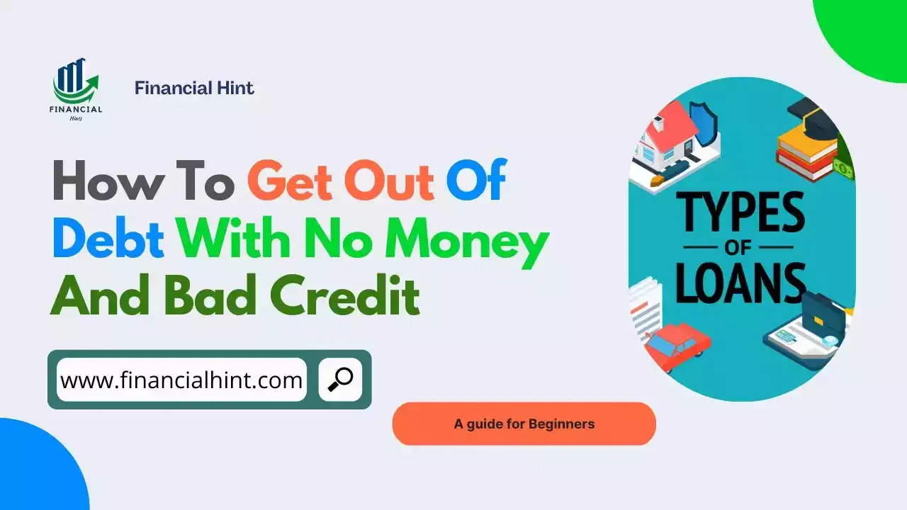 how to get out of debt with no money and bad credit