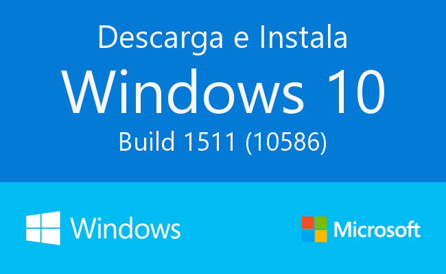 Descargar ISO de Windows 10 Build 1511 (10586) RTM Retail, Ediciones Home, PRO, N, Single Language