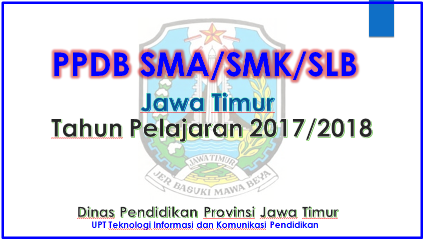 INFORMASI PPDB 2017 JATIM