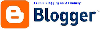 Cara Posting Dengan Teknik SEO Terbaru Blogger