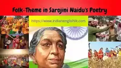 Folk-Theme in Sarojini Naidu's Poetry
