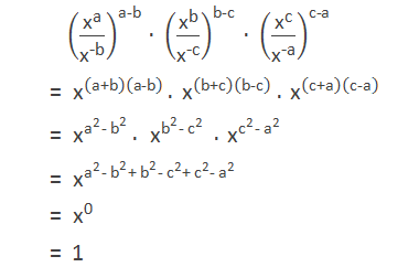 = ("x" ^"a" /"x" ^"-b"  )^"a-b"  × ("x" ^"b" /"x" ^"-c"  )^"b-c"  × ("x" ^"c" /"x" ^"-a"  )^"c-a"  = "x" ^("a+b" )"(a-b)"  × "x" ^("b+c" )"(b-c)"  × "x" ^("c+a" )"(c-a)"  = "x" ^("a" ^"2"  "-" 〖" b" 〗^"2"  ) × "x" ^("b" ^"2"  "- " "c" ^"2"  ) × "x" ^("c" ^"2"  "-" 〖" a" 〗^"2"  ) = "x" ^("a" ^"2"  "- " "b" ^"2"  "+ " "b" ^"2"  "- " "c" ^"2"  "+ " "c" ^"2"  "- " "a" ^"2"  ) = "x" ^"0"  = 1