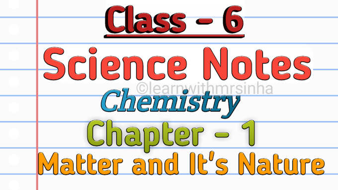 CBSE Class – 6 | Science (Chemistry) | Chapter – 1 (Matter and its Nature) | Bharti Bhawan | NCERT