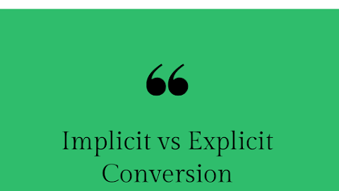 Implicit vs Explicit Conversion