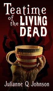 Teatime of the Living Dead (English Edition)