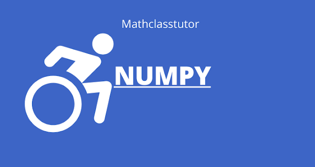 numpy python with mathclasstutor