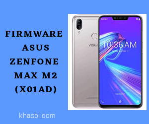 Firmware Asus ZenFone Max M2 X01AD