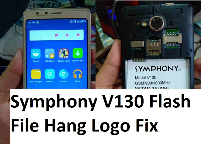 Symphony V130 Flash File Official Firmware Tested 100% Working on Hang Logo Fix