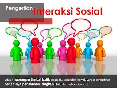 Pengertian umum Interaksi Sosial serta Contohnya