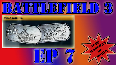 Mis mejores muertes en Battlefield 3, episodio 7