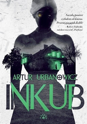 Artur Urbanowicz, Inkub, recenzja