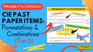 CIE past paper items, permutations, combinations, arrangements, selection of objects, digits, letter arrangements, team selections, passcode formation, identical objects, arrangement with conditions, ciemathsolutions, AS level maths, 9709, Probability and Statistics, past papers, paper 5, paper 6