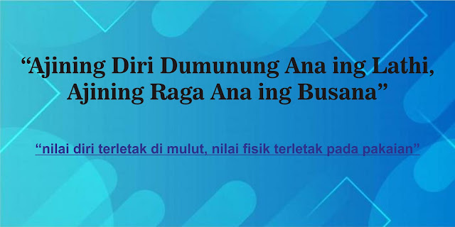 Ajining Diri Dumunung Ana ing Lathi,