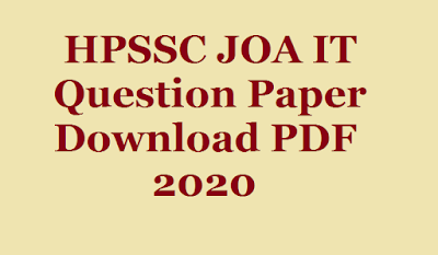 HPSSC JOA IT Question Paper PDF, HPSSSB JOA IT Question Paper, Previous Year HP JOA IT Question Paper, HPSSC Commission JOA IT Question Paper, Question Paper