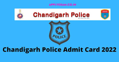 Chandigarh Police Admit Card 2022 Download @ chandigarhpolice.gov.in